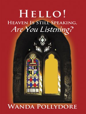 cover image of Hello! Heaven Is Still Speaking, Are You Listening?